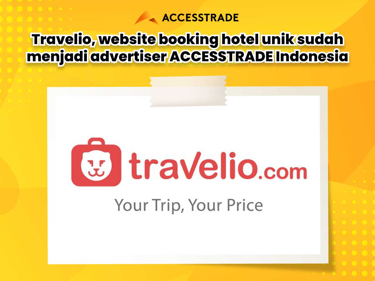 1689216998_travelio-website-booking-hotel-unik-sudah-menjadi-advertiser-accesstrade-indonesia-1.jpg