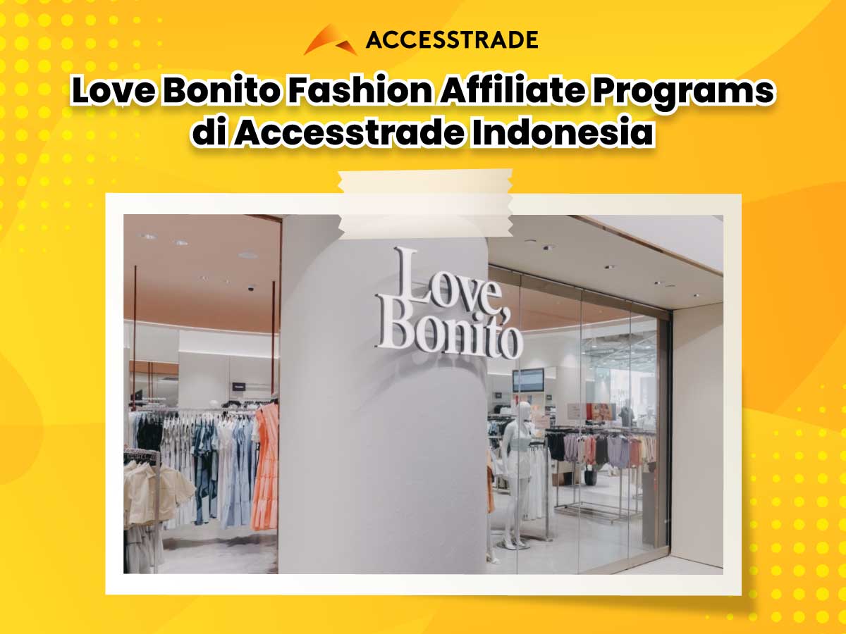 1689569252_love-bonito-fashion-affiliate-programs-di-accesstrade-indonesia-1.jpg