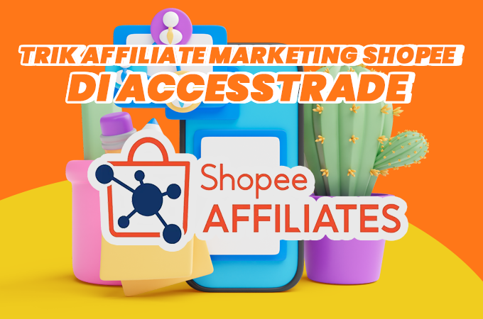 Tips Promosi Shopee Affiliate untuk Maksimalkan Cuan di Blog Kamu